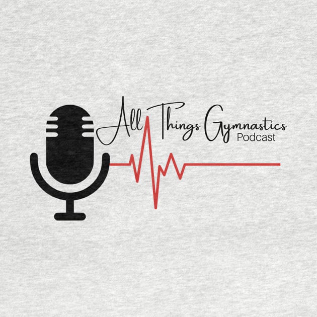 All Things Gymnastics Podcast Design #4 by All Things Gymnastics Podcast 